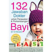 Image of 132 jawaban dokter untuk perawatan dan perkembangan bayi (0-12) bulan