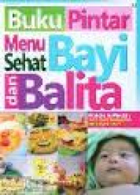 Image of Buku pintar menu sehat bayi dan anak balita