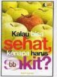 Image of Kalau bisa sehat kenapa harus sakit?
