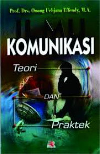 Image of Komunikasi Teori dan Praktik
