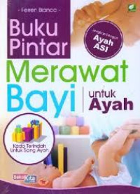 Image of Buku pintar merawat bayi untuk ayah