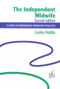Image of The Independen Midwifeery A Guide independent Midwife Practice
