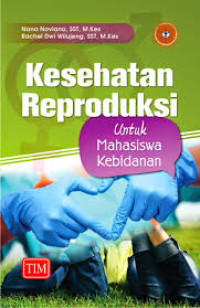 Image of Kesehatan reproduksi untuk mahasiswa kebidanan