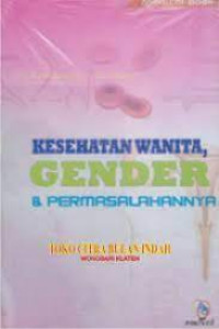 Image of Kesehatan wanita,gender dan permasalahannya