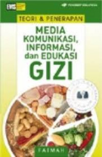 Image of Teori dan penerapan media komunikasi,informasi,dan edukasi gizi