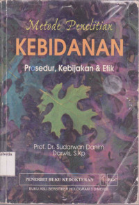 Image of Metode Penelitian Kebidanan Prosedur, KeBijakan & Etik