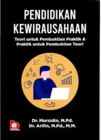 Image of Pendidikan kewirausahaan teori untuk pembuktian & praktik untuk pembuktian toeri