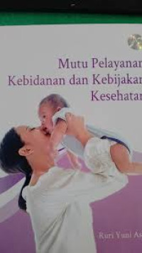 Image of Mutu pelayanan kebidanan dan kebijakan kesehatan