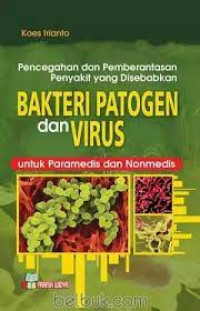 Image of Pencegahan dan pemberantasan penyakit yang disebabkan bakteri patogen dan virus  untuk para medis dan nonmedis