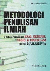 Image of Metodologi penulisan ilmiah : teknik penulisan esai,skripsi, tesis,dan disertasi untuk mahasiswa
