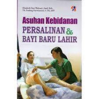 Image of Asuhan kebidanan persalinan dan bayi baru lahir