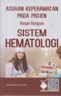 Image of Asuhan keperawatan pada pasien dengan gangguan sistem hematologi
